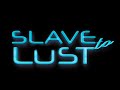 Slave to Lust Thriller