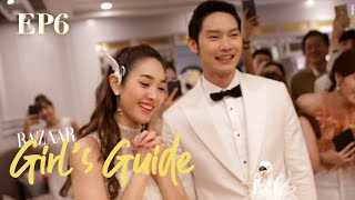 Birthday Party ของมิน เอ๊ะ! หรือจะเป็นมินิงานแต่ง? | BAZAAR Girl's Guide EP.6