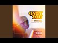 ONLY YOU