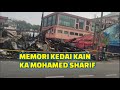 MEMORI KEDAI KAIN KA MOHAMED SHARIF KUANTAN