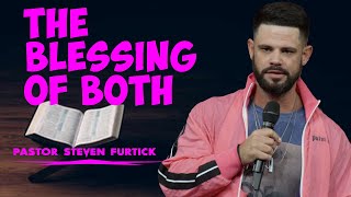 The Blessing Of Both | Pastor Steven Furtick | Elevation Church