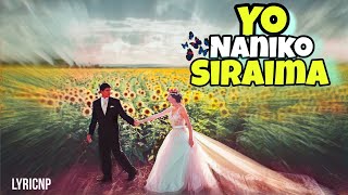 Yo Naniko Siraima - Bidhan Shrestha(Lyrical Video)