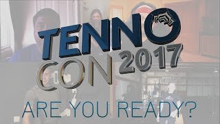 Tennocon 2017 Trailer - Are You Ready?