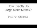 How Exactly Do Blogs Make Money? (Virtual Tour)