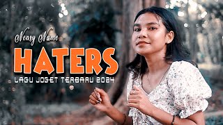 HATERS //Lagu Joget Terbaru 2024 // NENSY NAME