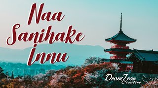 Naa Sanihake Innu | DronTron Creative | ( Edited Music Video ) | 99