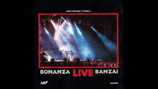 Bonanza Banzai: Bonanza Live Banzai (Teljes album)