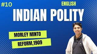 Morley Minto Reforms/Indian Council Act 1909 in english