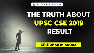 The Truth About UPSC CSE 2019 Result | Crack UPSC CSE/IAS | Dr Sidharth Arora