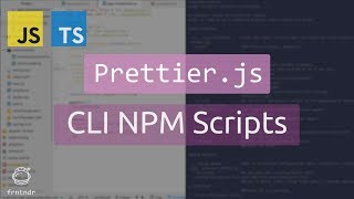 Prettier CLI in NPM Scripts