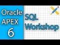 Oracle APEX Tutorial 6 - SQL Workshop