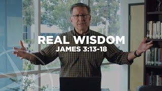 Real Wisdom (James 3:13-18) | Special Weekend Video Sermon | Pastor Mike Fabarez