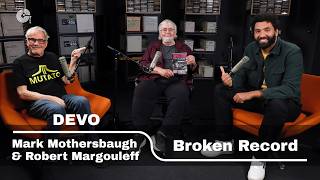 Robert Margouleff and Mark Mothersbaugh | Broken Record Podcast