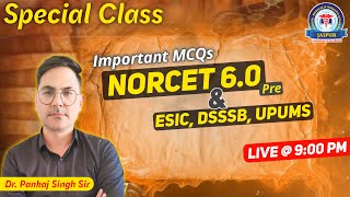 NORCET 6.0 & ESIC 2024 Special MCQs Class  By Dr. Pankaj Singh Sir