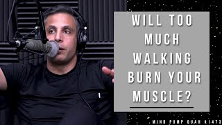 Can Walking Too Much Hurt Your Gains?