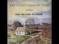 The Little Country Trio Sing: Help Me Lord to Stand [1969 Ohio Gospel] (Full Album Rip)