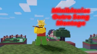 @MiniBloxia Outro Song (A Roblox Bedwars Montage)