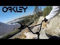 OAKLEY HAS THE BEST TRAILS IN SO CAL OAKLEY HAS THE BEST TRAILS IN SO CAL