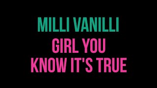 Milli Vanilli - Girl You Know It's True [Karaoke]