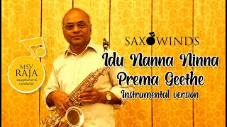 #PEN094 | Saxowinds | Idu Nanna Ninna Prema Geethe Kannada instrumental | Premaloka | MSV Raja