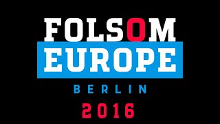 Folsom Europe 2016 (Official)