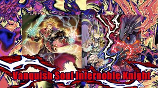 Vanquish Soul Infernoble Knight Deck Profile + Combos