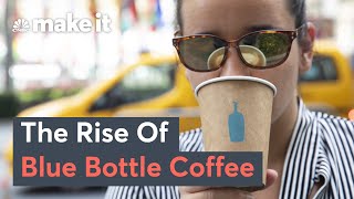 How Blue Bottle Went From A Coffee Cart To A $700MM Valuation