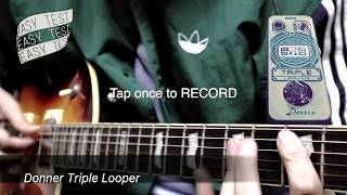 Donner Triple Looper Guitar Pedal Test