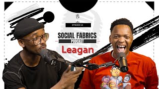 SOCIAL FABRICS EP 13 | Leagan on Dating, Cheating,Comedy.