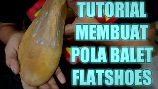 TUTORIAL BIKIN POLA UPPER FLATSHOES / BALET SHOES MAKING PLATSHOES