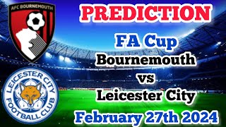 Bournemouth vs Leicester City Prediction and Betting Tips | February 27th 2024