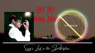 Beautiful |YO YO|Yo Yo Honey Singh | Latest Song | New Trending Song | New mp3 Song |