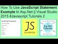 How to use javascript statement example in asp.net || visual studio 2015 #javascript tutorials 2
