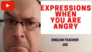 Learn English: Expressions When You Are Angry