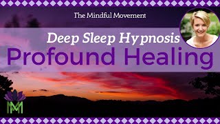 Use Your Powerful Mind: Healing Deep Sleep Hypnosis | Mindful Movement