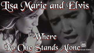 Lisa Marie Presley and Elvis duet, Where No One Stands Alone