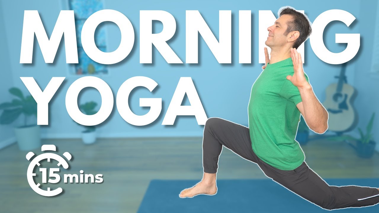15 Minute Morning Yoga Flow Start Your Day Fresh Focused Youtube