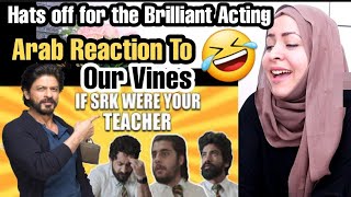 If SRK Were Your Teacher by Our Vines | Arab Reaction To Our Vines funny videos
