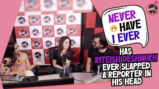 Has Riteish Deshmukh Ever Slapped A Reporter in His Head? | Never Have I Ever | Fever FM