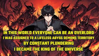 In a World Where Everyone Can Be an Overlord,I Was Assigned to a Lifeless Abyss of Demons Territory.