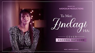 Tu Meri Zindagi Hai | Unplugged Romantic Song | By Rachna Rathore Bhaduria | Aashiqui | Cover Song