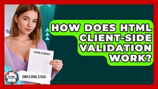 How Does HTML Client-Side Validation Work? - Simple HTML Studio
