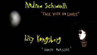 FACE WITH NO LINES / NORTH PORSCHE - ANDREA SCHIAVELLI / LILY KONIGSBERG