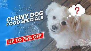 Chewy Dog Food Specials | Save up to 75% OFF!! | Chewy Autoship