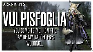 [Arknights] Operator Profile: Vulpisfoglia