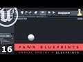 Pawn Blueprints - #16 Unreal Engine 4 Blueprints Tutorial Series