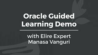 Oracle Guided Learning Demo: In-Application Training with Smart Tips and Process Guides