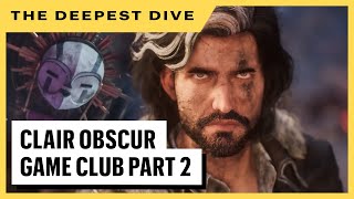 The Deepest Dive - Clair Obscur: Expedition 33 Part 2