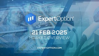 ExpertOption® Market Overview for February 21st.