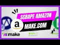 Master Scraping Amazon in Make.com (NO CODE)